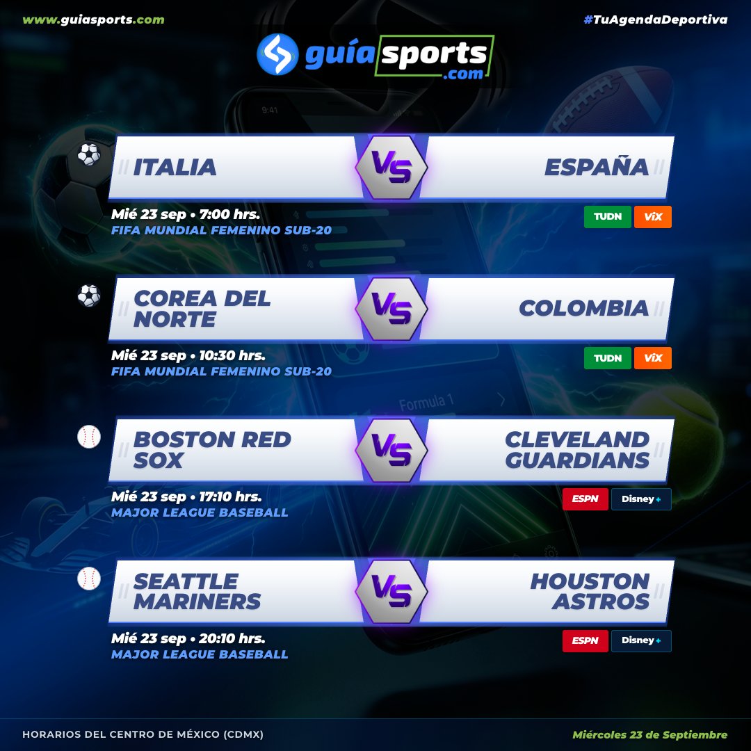 GuiaSportsMX's tweet photo. 🚨 MIÉRCOLES | 📅 AGENDA DEL DÍA!!🔥🇲🇽

⚽️ Italia 🆚 España
⚽️ Corea del Norte 🆚 Colombia
#FIFAMundialFemeninoSub20
⚾️ Boston Red Sox 🆚 Cleveland Guardians #MLB
⚾️ Seattle Mariners 🆚 Houston Astros #MLB

DÓNDE VER? 📡 
🌐 https://t.co/EtzXmrLG7C

#TuAgendaDeportiva #GuiaSports https://t.co/valT06s3Zp