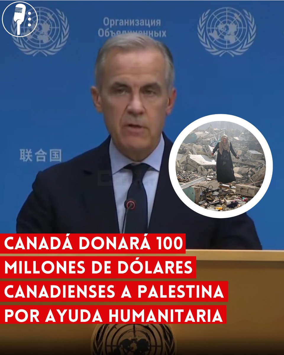YosoyPedrero's tweet photo. 🚨OJO: CANADÁ DONARÁ 100 MILLONES DE DÓLARES CANADIENSES A PALESTINA POR AYUDA HUMANITARIA

El primer ministro de Canadá, Mark Carney, anunció ante la Asamblea General de Naciones Unidas un nuevo paquete de 100 millones de dólares canadienses para apoyar a la población palestina en Gaza y Cisjordania. La medida busca atender la crisis humanitaria y contribuir a las condiciones necesarias para una solución de dos Estados.

Del total, 80 millones de dólares canadienses serán destinados a asistencia humanitaria para atender las necesidades más urgentes de la población, mientras que los 20 millones restantes estarán dirigidos a iniciativas de seguridad y fortalecimiento de capacidades, incluido un proyecto de capacitación de la policía palestina.

Carney señaló que la población palestina enfrenta un sufrimiento humano de enormes dimensiones y reiteró el respaldo de Canadá a la creación de un Estado palestino junto a Israel. Ottawa también ha manifestado su oposición a la expansión de asentamientos israelíes en Cisjordania y su compromiso con una solución de dos Estados.

Con este nuevo anuncio, Canadá amplía su asistencia a la población palestina en medio de la crisis que atraviesan Gaza y Cisjordania. El gobierno canadiense ha señalado que sus recursos buscan facilitar ayuda humanitaria, fortalecer la estabilidad y respaldar los esfuerzos internacionales encaminados a alcanzar una paz duradera en la región.