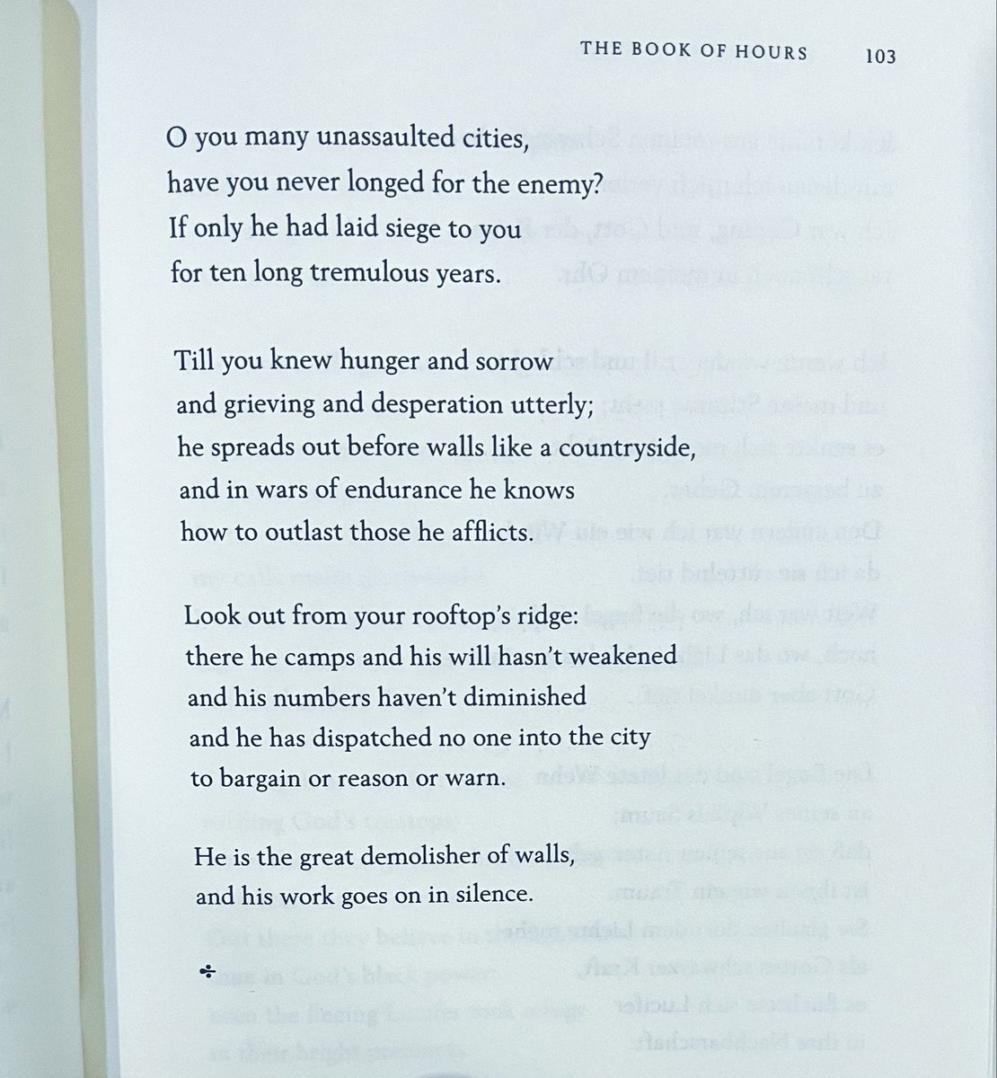 loveinignorance's tweet photo. He is the great demolisher of walls,
and his work goes on in silence. 

—Rilke; trans. Edward Snow

O Allah, you have ‘afflicted’ me with this siege, so you could demolish all the walls that I had built around me. Let me not fight what is essential work, the work needed. https://t.co/7BwRDjccQR