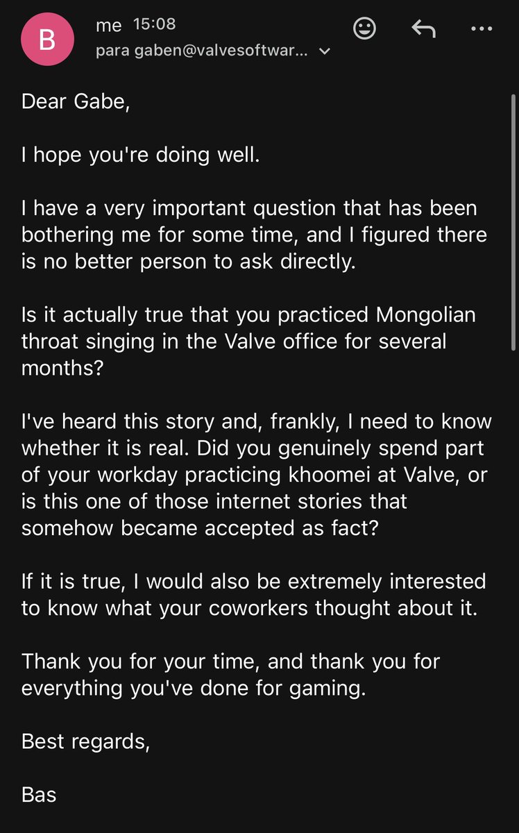 tbaszt's tweet photo. I emailed Gabe Newell asking if it was true that he spent months practicing Mongolian throat singing at the Valve office

he fucking replied https://t.co/tpew8hRp9g