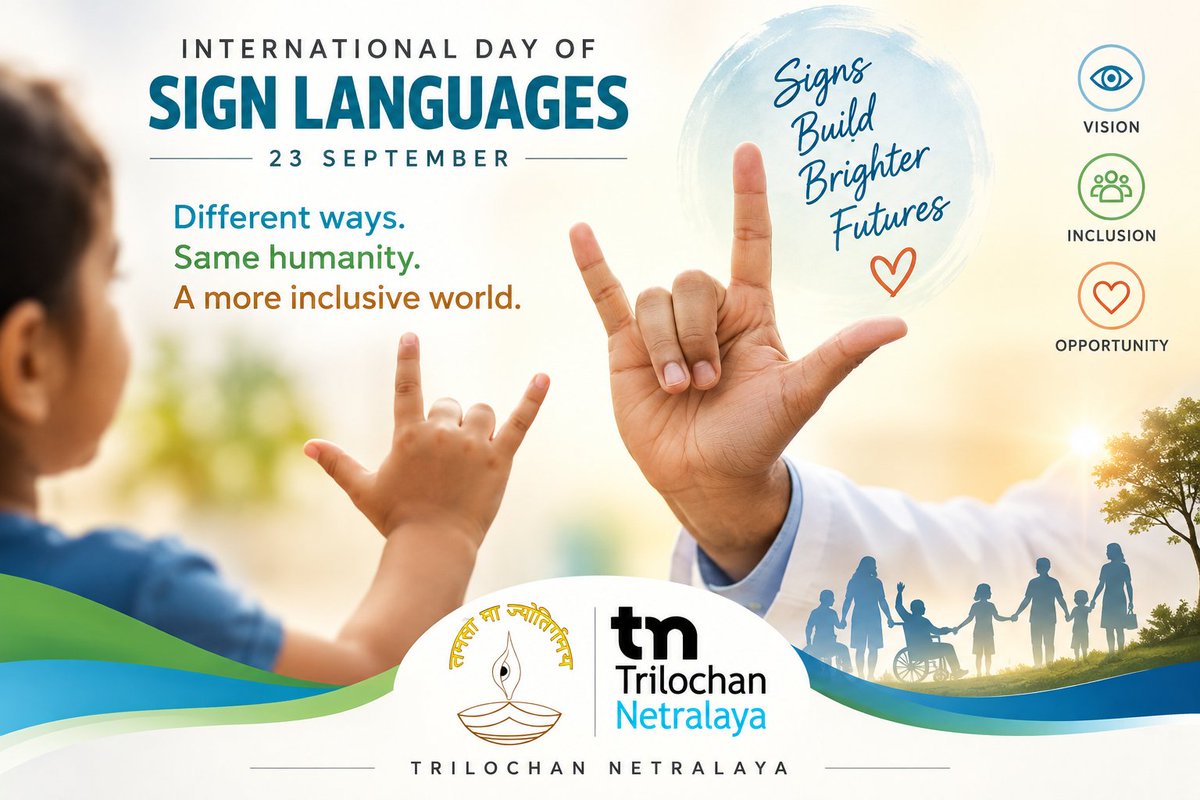 trilochaneye's tweet photo. International Day of Sign Languages | 23 September 2026.

Communication is more than spoken words - it is the ability to be heard, understood and included.

At #TrilochanNetralaya, Sambalpur, let us build a world where every person, regardless of ability, can access care, dignity and opportunity.

#Vision enables us to see. #Inclusion enables us to belong.

Let every #gesture speak of compassion, every sign convey hope, and every effort create a more inclusive society.

See with compassion. Communicate with inclusion. Empower every life.