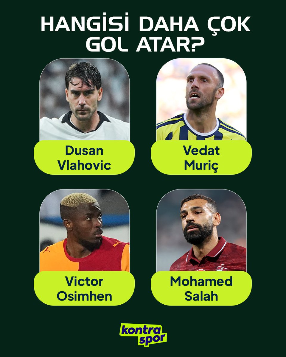 Kontrasporcom's tweet photo. ⚽ Dört büyüklerin yıldızları, lige gollerle başladı. Sizce Süper Lig'de bu sezon hangi isim daha çok gol atar?🤔 

⭐ Dusan Vlahovic - 5 gol
⭐ Vedat Muriç - 6 gol
⭐ Victor Osimhen - 6 gol
⭐ Mohamed Salah - 7 gol

#Beşiktaş #Fenerbahçe #Galatasaray #Trabzonspor https://t.co/mntZLbR8Ed