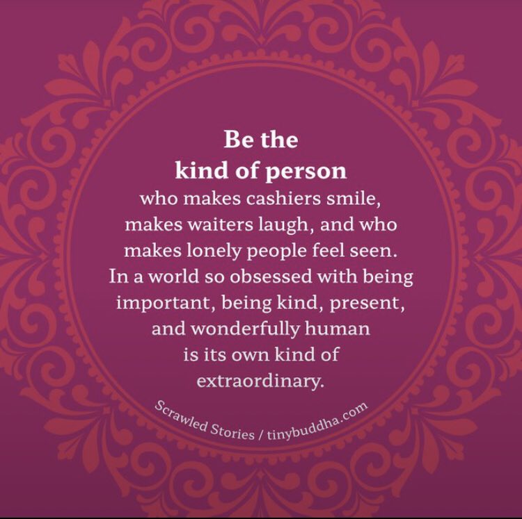 tinybuddhaoffic's tweet photo. "Be the kind of person who makes cashiers smile, makes waiters laugh, and who makes lonely people feel seen. In a world so obsessed with being important, being kind, present, and wonderfully human is its own kind of extraordinary.” https://t.co/pG5ZRZb2pR