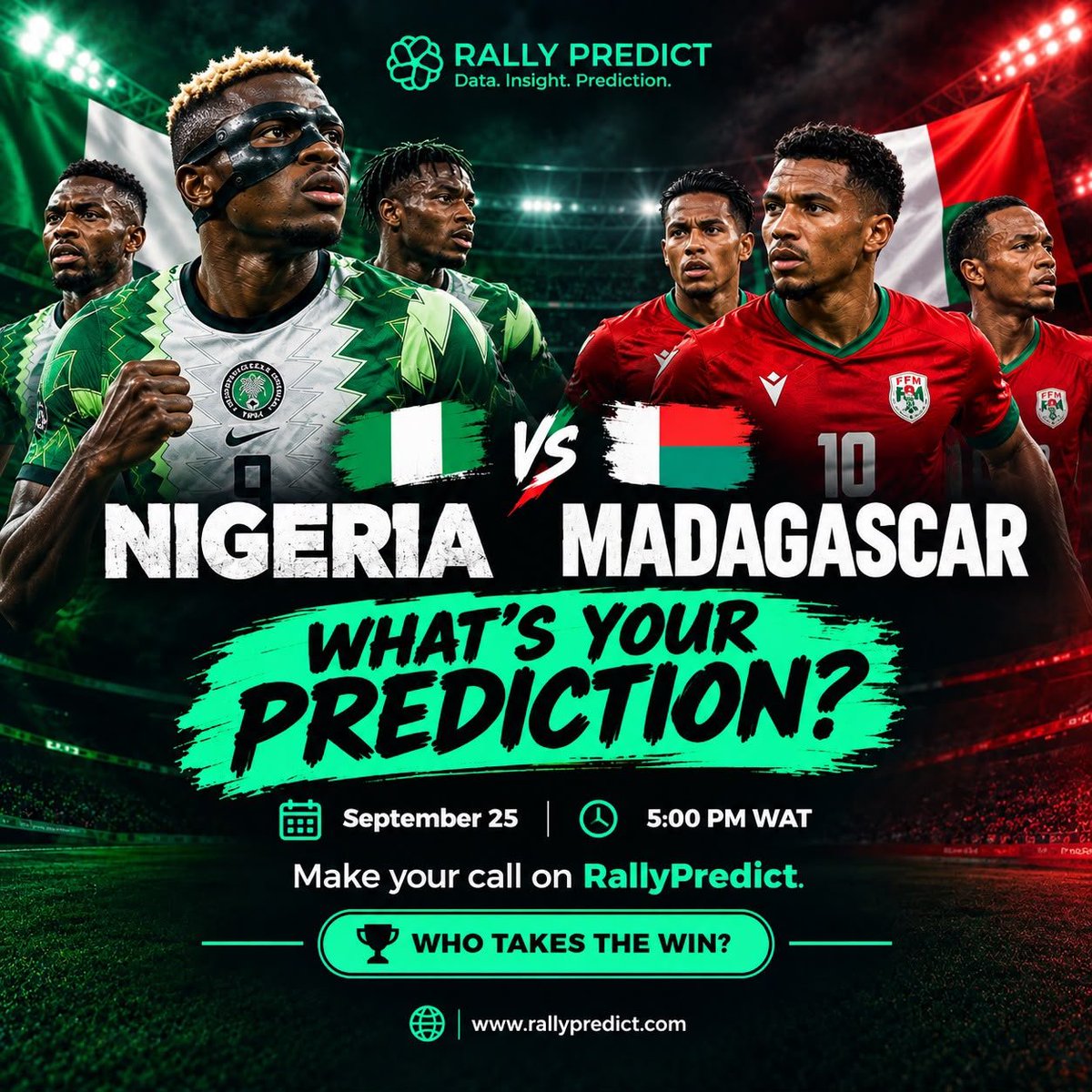 RallyPredict's tweet photo. Nigeria 🇳🇬 vs Madagascar 🇲🇬, the stage is set! 🔥⚽

The question is simple: Who takes the win? 🏆
Make your prediction and let your call speak for itself on RallyPredict.

#NigeriaVsMadagascar #RallyPredict #FootballPrediction #SuperEagles #AFCONQualifier https://t.co/ZsnrBX9Ghj