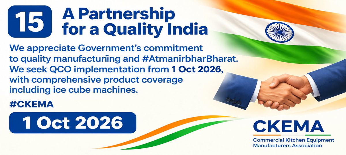 CKEMA2026's tweet photo. We appreciate Government’s commitment to quality and #AtmanirbharBharat. We request Commercial Kitchen Equipment QCO implementation from 1 Oct 2026, including ice cube machines. #CKEMA @DPIITGoI @CimGOI @jagograhakjago @BisIndia @AmardeepBhatia @NitiAayog @PMOIndia https://t.co/91k61BEacV