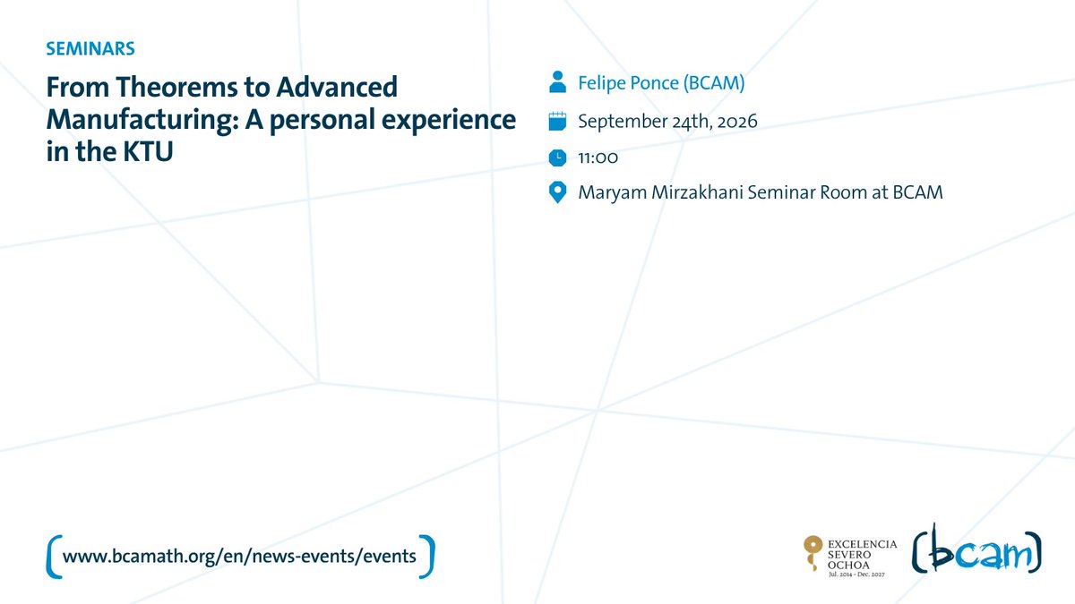 BCAMBilbao's tweet photo. 🔵 BCAM Seminar | From Theorems to Advanced Manufacturing: A personal experience in the KTU

🗓️ September 24th
📍BCAM and online 
🕚 11:00

https://t.co/tXof9VXSMs https://t.co/XuoSkRb2OP