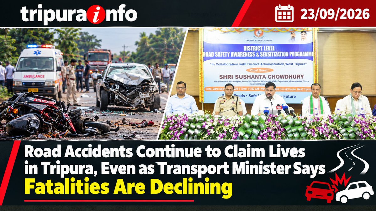tripurainfo's tweet photo. Road Accidents Continue to Claim Lives in Tripura, Even as Transport Minister Says Fatalities Are Declining
#Tripura #RoadAccidents #RoadSafety #TrafficSafety #AccidentNews #RoadSafetyAwareness #TransportMinister #TrafficManagement #TripuraNews #Northeast
https://t.co/UYLMREWMbn https://t.co/FQQxdohoBY