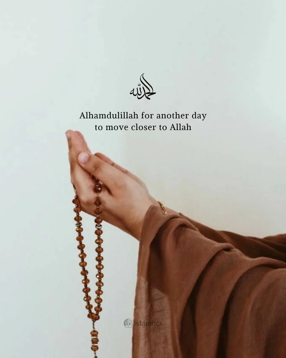 islamtics's tweet photo. Alhamdulillah for another day to move closer to Allah https://t.co/hVTDnfcMAE