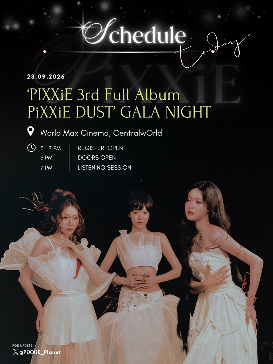 PiXXiE_Planet's tweet photo. 📅 #PiXXiE SCHEDULE TODAY

✨ PiXXiE 3rd Full Album : PiXXiE DUST GALA NIGHT

• 15:00 - 17:00 น. ➪ ลงทะเบียน

• 18:00 น. ➪ ประตูเปิด

• 19:00 น. ➪ เริ่มกิจกรรม

📍World Max Cinema, CentralwOrld

🎟️ งานปิดเฉพาะผู้โชคดี 200 ท่าน

**สามารถให้กำลังใจรอบงานได้

#PiXXiE_3rdFullAlbum
#PiXXiE_DUST_GalaNight
#PiXXiE #DUSTEMBER