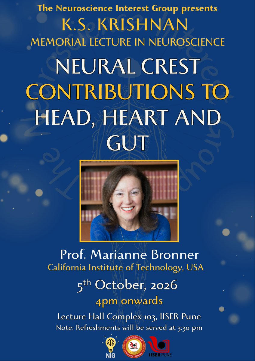 IISERPune's tweet photo. The Neuroscience Interest Group (NIG) of #IISERPune is organising K.S. Krishnan Memorial Lecture in Neuroscience on October 5, 2026. 
👉Speaker: Prof. Marianne Bronner, Edward B. Lewis Professor of Biology and Director of the Beckman Institute at the California Institute of Technology, USA
👉Title of the Lecture: Neural Crest Contributions to Head, Heart and Gut
📅Date and ⏰Time: October 5, 2026, 4 pm
🏛Venue: Room 103, Lecture Hall Complex, IISER Pune
Lecture is open to all!