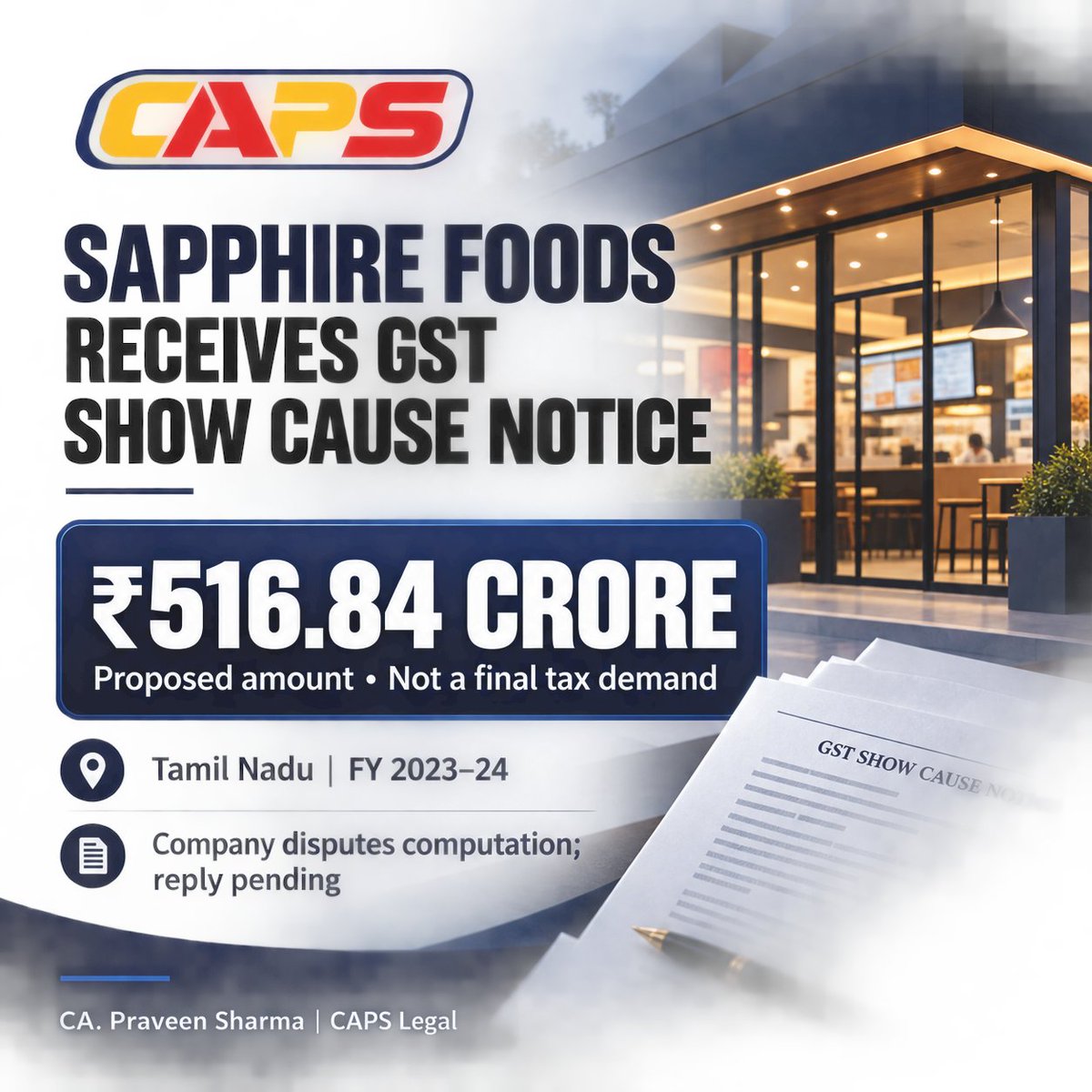 capraveensh's tweet photo. Sapphire Foods has received a Tamil Nadu GST show cause notice proposing ₹516.84 crore for FY 2023–24. The company disputes the computation and plans to respond. The figure is a proposed demand, subject to reply and adjudication. #GST #CAPSLegal https://t.co/999Syn6nJw