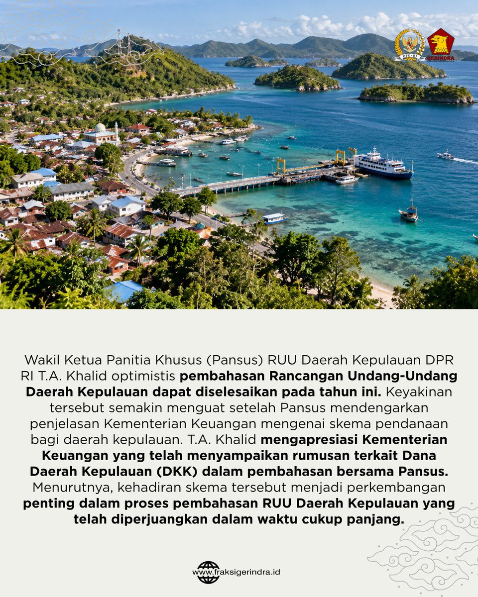 Fraksi_Gerindra's tweet photo. Wakil Ketua Panitia Khusus (Pansus) RUU Daerah Kepulauan DPR RI Dr. Ir. H. T.A. Khalid, M.M. optimistis pembahasan Rancangan Undang-Undang Daerah Kepulauan dapat diselesaikan pada tahun ini. https://t.co/zvs77jMXj3