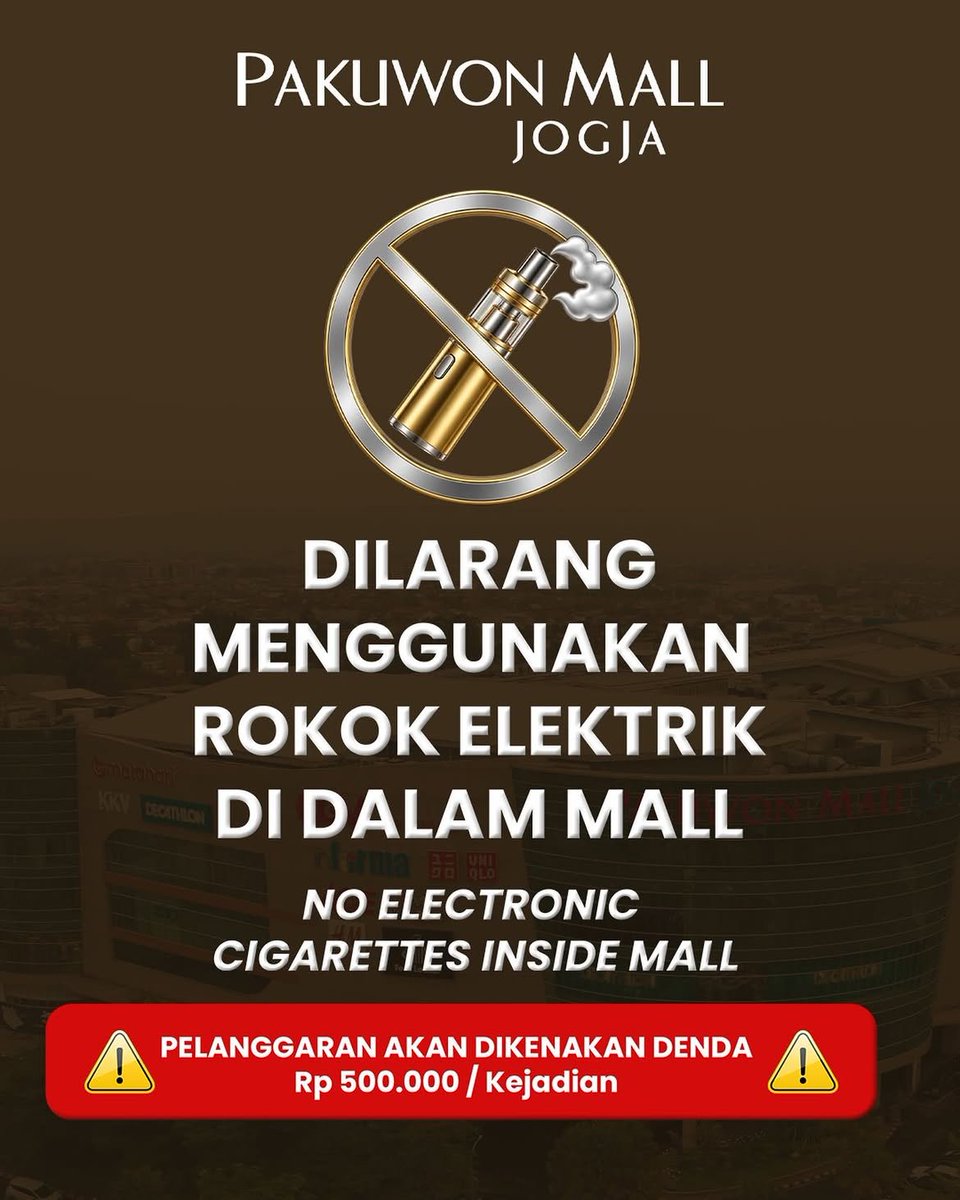 txtfromjogja's tweet photo. Demi menjaga kenyamanan bersama, Pakuwon Mall Jogja melarang penggunaan rokok elektronik di seluruh area dalam mall, jika melanggarr akan dikenakan denda 500k/kejadian https://t.co/OCJN0r83Ge