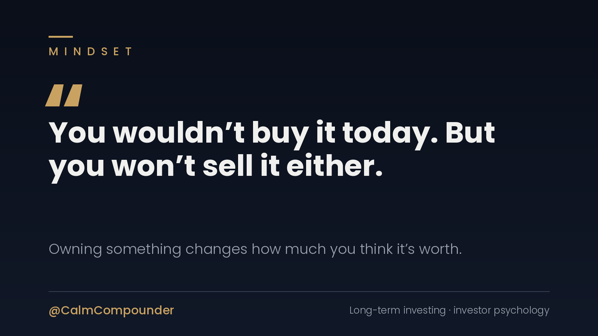 CalmCompounder's tweet photo. You wouldn't buy this stock today at this price.

But you won't sell it either.

Owning something changes how you value it - the exact same position feels worth more once it's already yours.

The test for every holding is the same one you'd apply to a new buy: would I choose this today, at today's price?