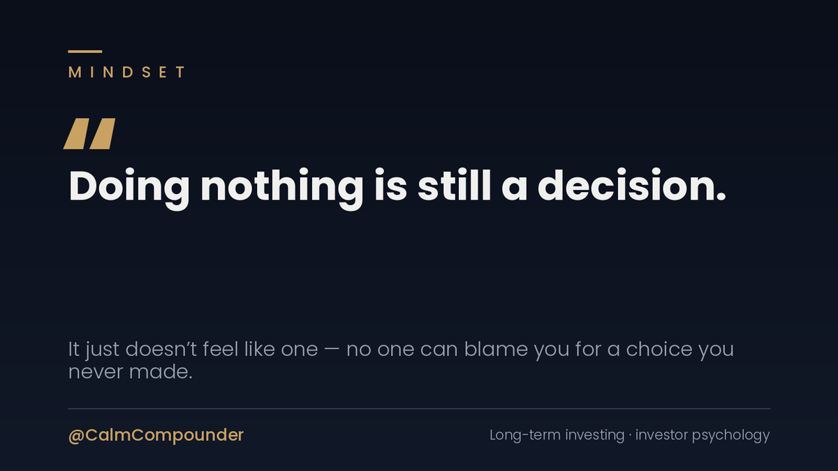 CalmCompounder's tweet photo. Not deciding feels safer than deciding wrong.

So people hold cash "until things are clearer", or keep a losing position "until it recovers" inaction disguised as prudence.

Doing nothing is still a decision. It just doesn't feel like one, because no one can blame you for a choice you never made.