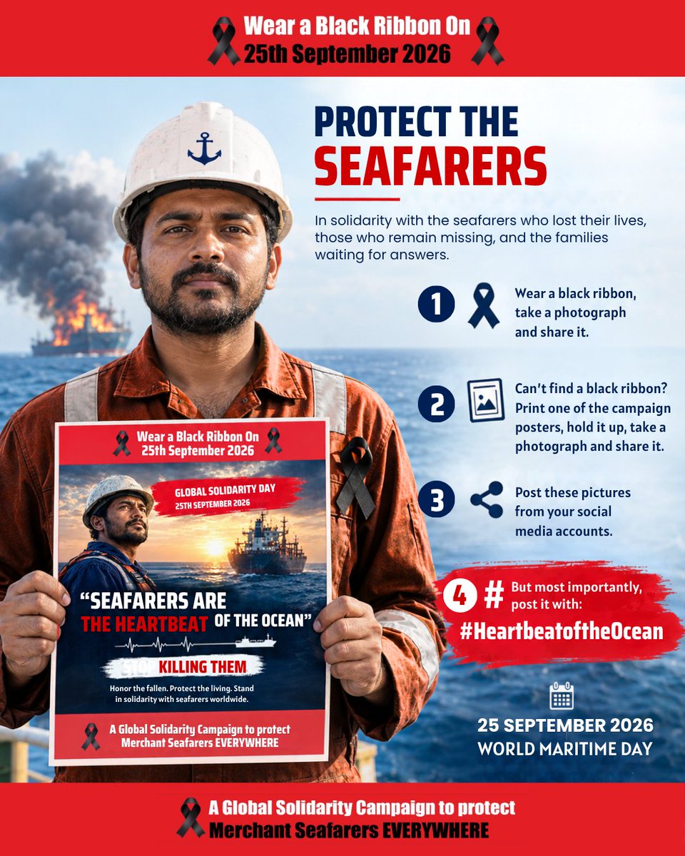 FSUIINDIA's tweet photo. #HeartbeatoftheOcean
On 25 September, let the world see that we stand with seafarers.
In solidarity with the seafarers who lost their lives, those who remain missing, and the families waiting for answers.
1. Wear a black ribbon, take a photograph and share it.
2. Can’t find a black ribbon? Print one of these campaign posters, hold it up, take a photograph and share it.
3. Post these pictures from your social media accounts
4. But most importantly, post it with: #HeartbeatoftheOcean

Every photograph adds another voice. Every voice adds to the message.

SEAFARERS ARE THE HEARTBEAT OF THE OCEAN. STOP KILLING THEM.
Honor the fallen. Protect the living. Stand in solidarity with seafarers worldwide.

@dgshipping_IN @shipmin_india @imohq @ITFAPAC