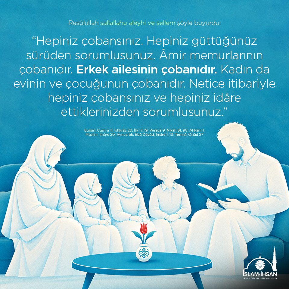 islamveihsan's tweet photo. “Hepiniz çobansınız. Hepiniz güttüğünüz sürüden sorumlusunuz. Âmir memurlarının çobanıdır. Erkek ailesinin çobanıdır. Kadın da evinin ve çocuğunun çobanıdır. Netice itibariyle hepiniz çobansınız ve hepiniz idâre ettiklerinizden sorumlusunuz.” (Buhârî, Cum`a 11, İstikrâz 20..) https://t.co/CU0HQKewSp