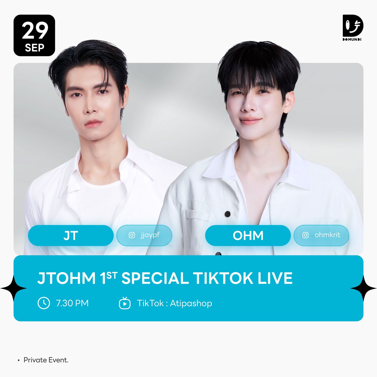 DomundiTV's tweet photo. #DMDschedule UPDATE 

🗓️ : 29.09.2026

JTOhm 1st Special TikTok Live 

🙋🏻‍♂️ : JT Ohm
⏰️ : 19.30 น. | 7.30 PM (GMT+7) 
🎥 TikTok : Atipashop
📢 : Private Event 

#jjaypf #ohmkrit
#domunditv https://t.co/rpQdzNeheX