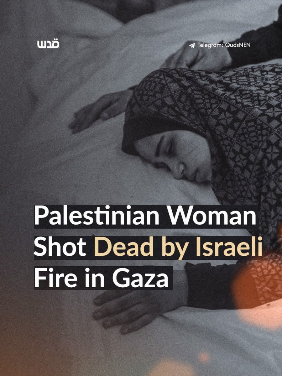 QudsNen's tweet photo. Breaking | Palestinian woman Noura Awni Diab has succumbed to wounds sustained after being shot by Israeli occupation forces in the Al-Bureij refugee camp in central Gaza. https://t.co/lPAYFH5Ixf