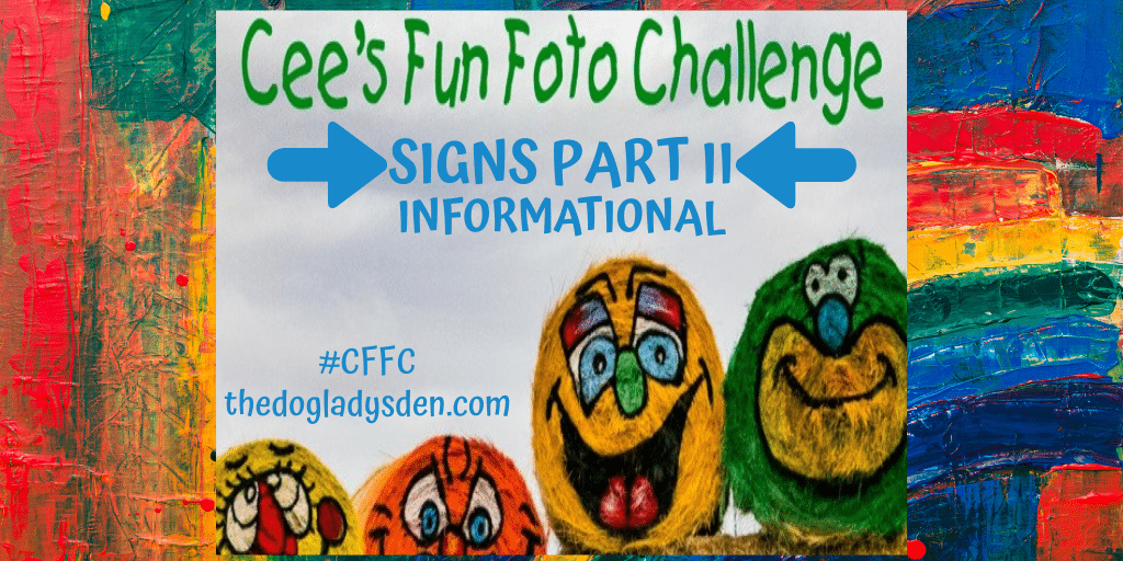 DebbieDoglady's tweet photo. SIGNS PART II: INFORMATIONAL ℹ️ FOR CEE’S FUN FOTO CHALLENGE 📷📱 #CFFC #WordlessWednesday #ReviveOldPost #FromTheArchives of @DebbieDoglady https://t.co/uoTVFzz1H8 #dogladysden https://t.co/fJIvsCTpZv