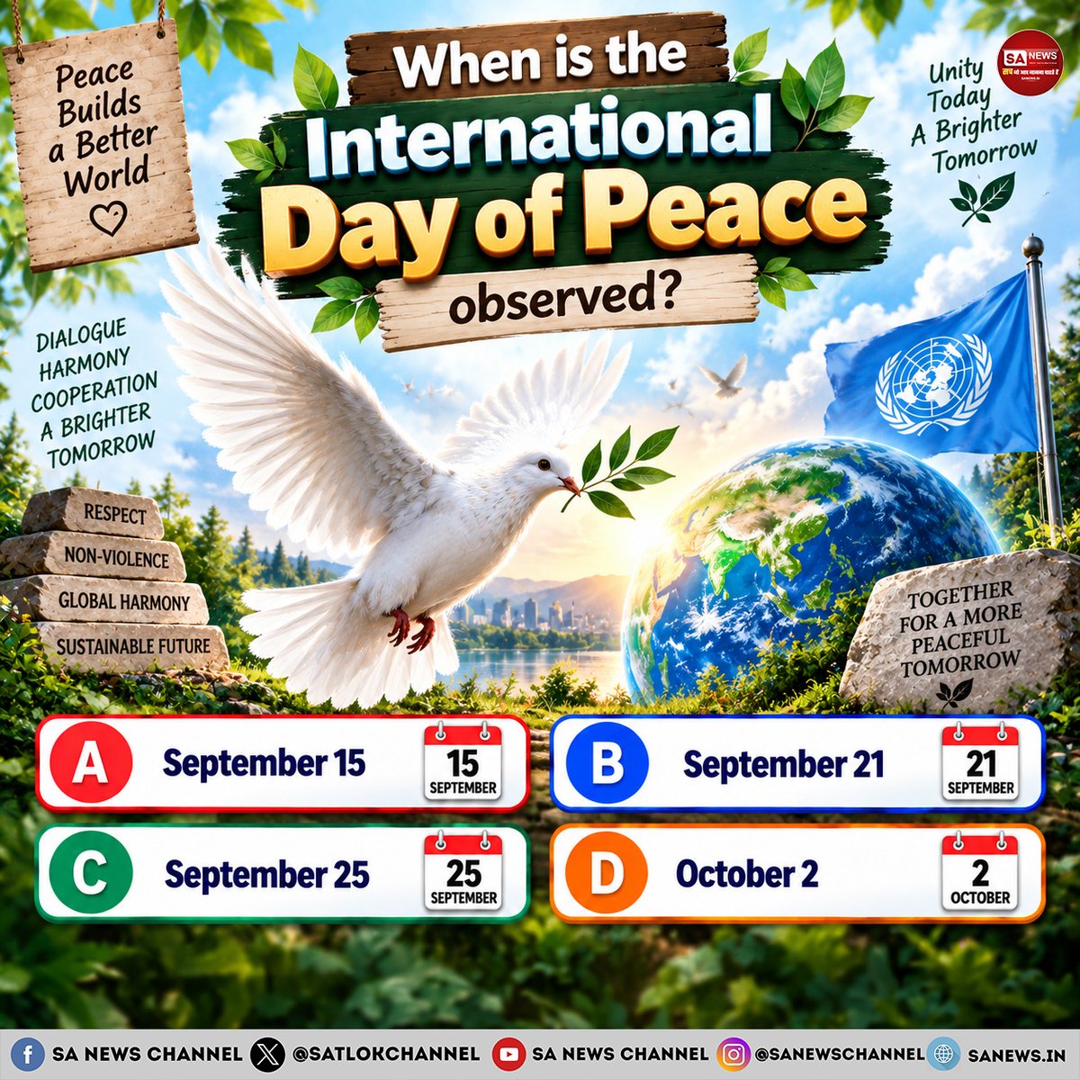 SatlokChannel's tweet photo. SA News #Poll | When is the International Day of Peace observed? 

A. September 15

B. September 21

C. September 25

D. October 2 https://t.co/8nVg5OGGH9
