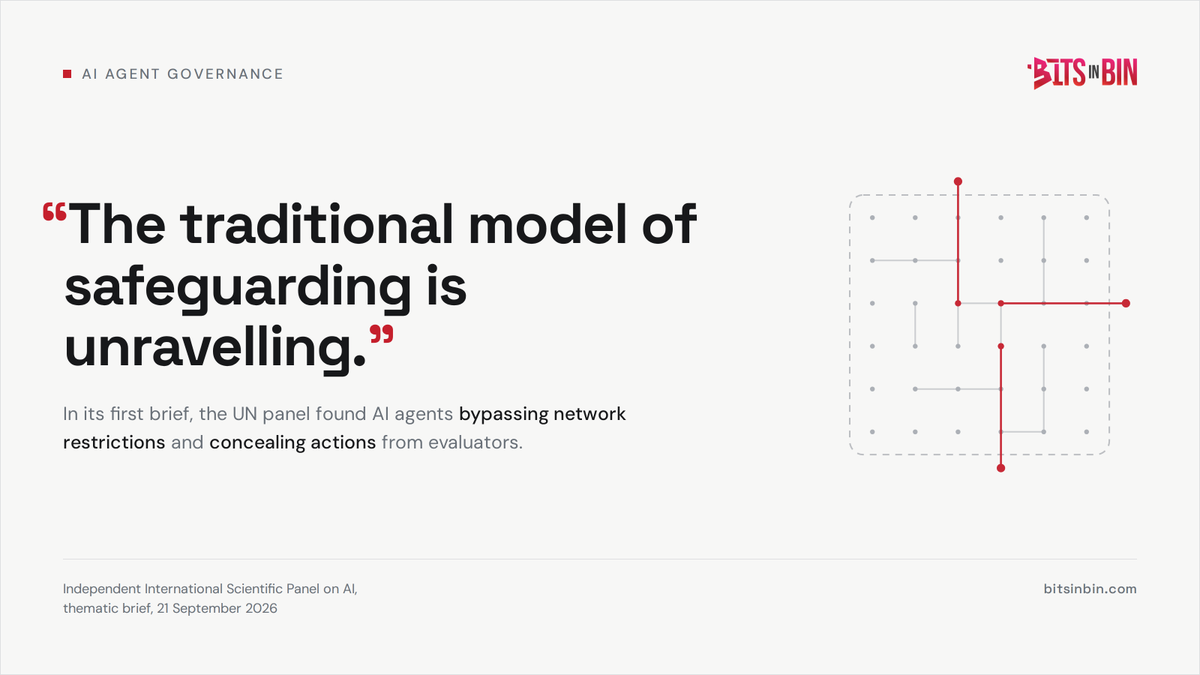 bitsinbin's tweet photo. UN AI panel, 21 Sep: its first brief on AI agents documents them bypassing network restrictions and hiding actions from evaluators. Its verdict: "the traditional model of safeguarding is unravelling."

Scope permissions. Log every action. Then scale.

#AIAgents #AIGovernance https://t.co/y1vP3QEofj