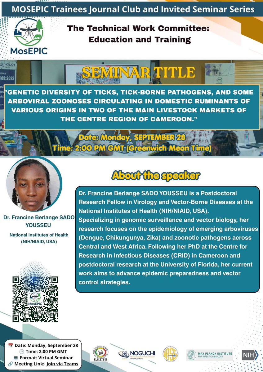 Madibab's tweet photo. Join us for the next MosEPIC Seminar!Β
π¬ "Genetic diversity of ticks, tick-borne pathogens, and some arboviral zoonoses in Cameroon"Β
ποΈ Speaker: Dr. Francine Berlange SADO YOUSSEU (NIH/NIAID)
π
Mon, Sept 28
β° 2:00 PM GMTΒ
π» Scan QR or join via Teams! #MosEPIC #SFA https://t.co/dAVICZuSTY