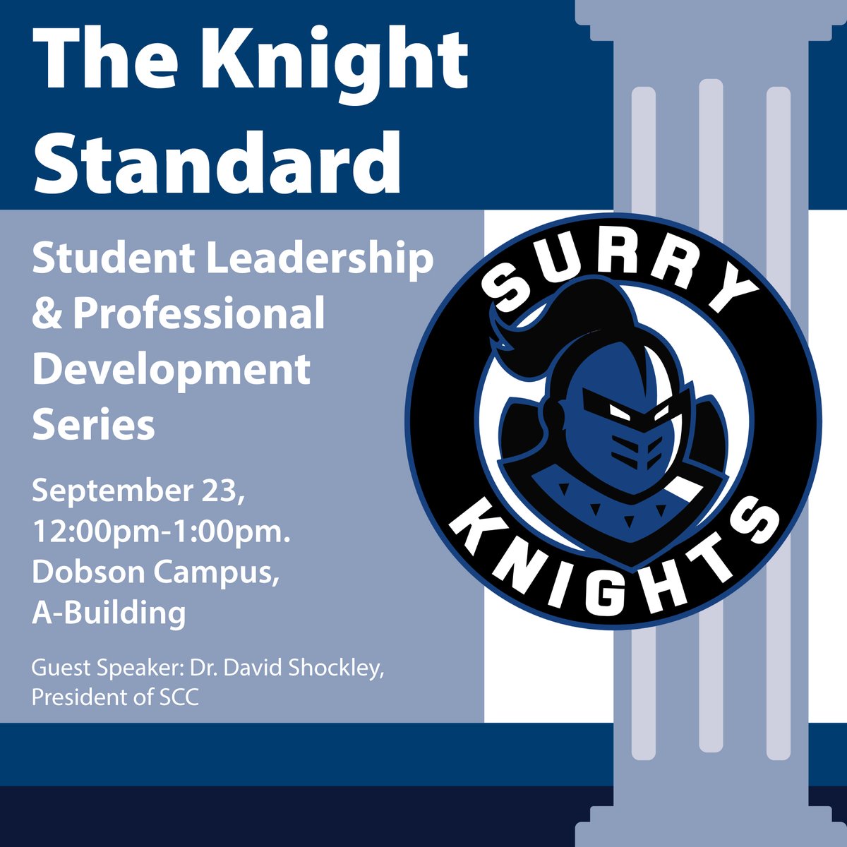 surrycc's tweet photo. Today is the first session of the Knight Standard, a monthly leadership &amp; professional development series helping all SCC students build skills for success.

Join guest speaker, SCC President Dr. David Shockley from 12–1 p.m. at the Dobson Campus, Room A-121. https://t.co/YEMWVnykwJ
