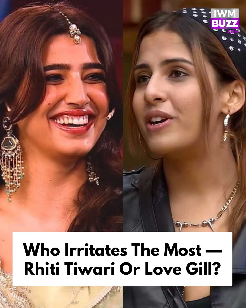 iwmbuzz's tweet photo. Bigg Boss 20: Who Irritates The Most — Rhiti Tiwari Or Love Gill?

#biggboss20 #iwmbuzz https://t.co/s9RQUHt1hJ