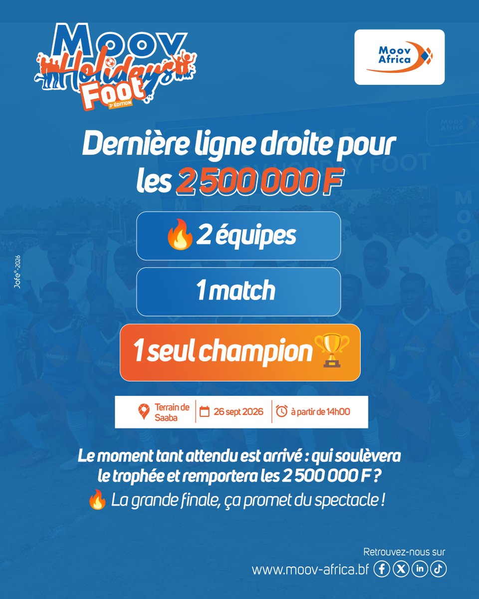 moovafricabf's tweet photo. Grande finale !
DerniΓ¨re ligne droite pour partager les 2 500 000 Fπ
On se prend le samedi 26 septembre 2026 Γ partir de 14 hπ
π Terrain de Saaba
Cβest Fouatabala, cβest Moov !
#MoovAfricaBurkina #MoovHolidays #MoovHolidaysFoot #Football #Pronostic #ΓaMoov https://t.co/CpbFCFykSb