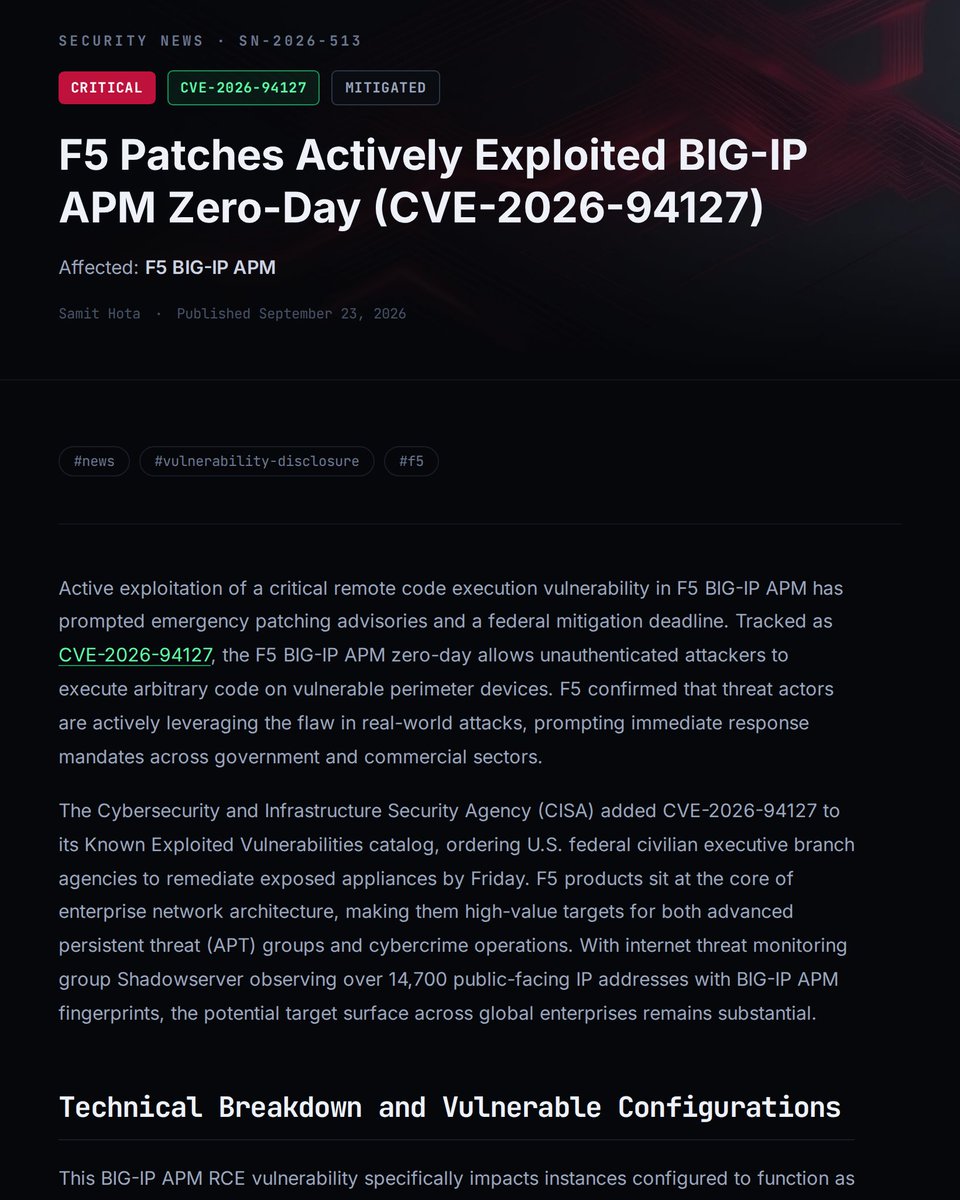 HotaSamit's tweet photo. F5 Patches Actively Exploited BIG-IP APM Zero-Day (CVE-2026-94127)

F5 has released patches for CVE-2026-94127, an actively exploited zero-day RCE vulnerability in BIG-IP APM devices configured as…

Full write-up → link in bio
#cybersecurity #infosec #VulnerabilityDisclosure https://t.co/TBKiRGmaUd