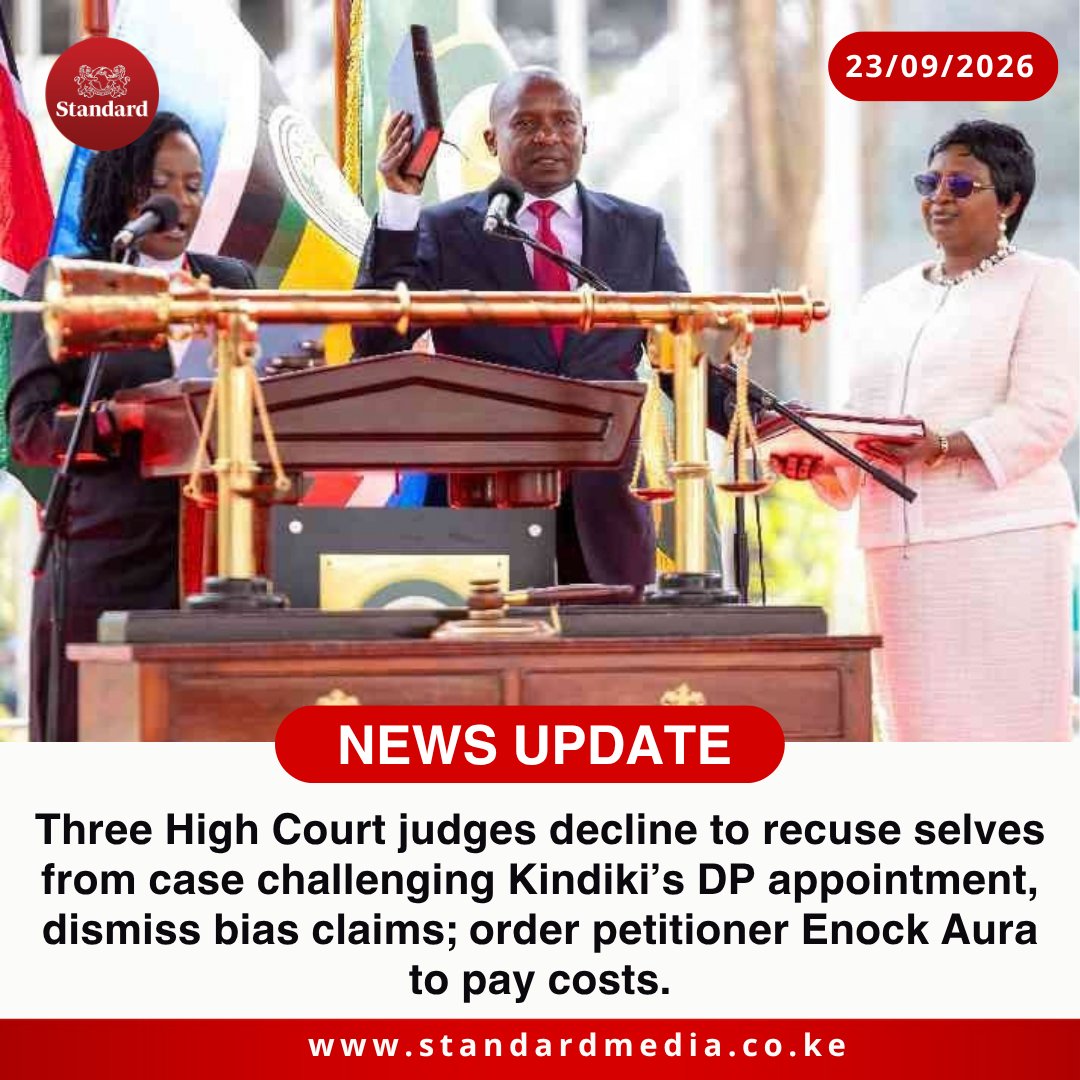 StandardKenya's tweet photo. Three High Court judges decline to recuse selves from case challenging Kindiki’s DP appointment, dismiss bias claims; order petitioner Enock Aura to pay costs. https://t.co/GR7HYLuCSQ