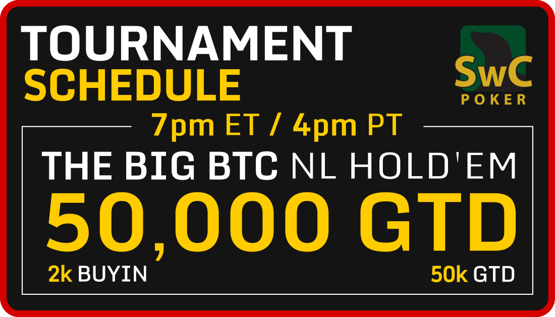 SwCPoker's tweet photo. 🏆  The BIG BTC! 

🕖  7 pm ET / 4 pm PT
🎟️  2k Buy-In
💰  50,000 Prize Pool GTD (0.05 #bitcoin) 🔥 https://t.co/WjinKnlfA7