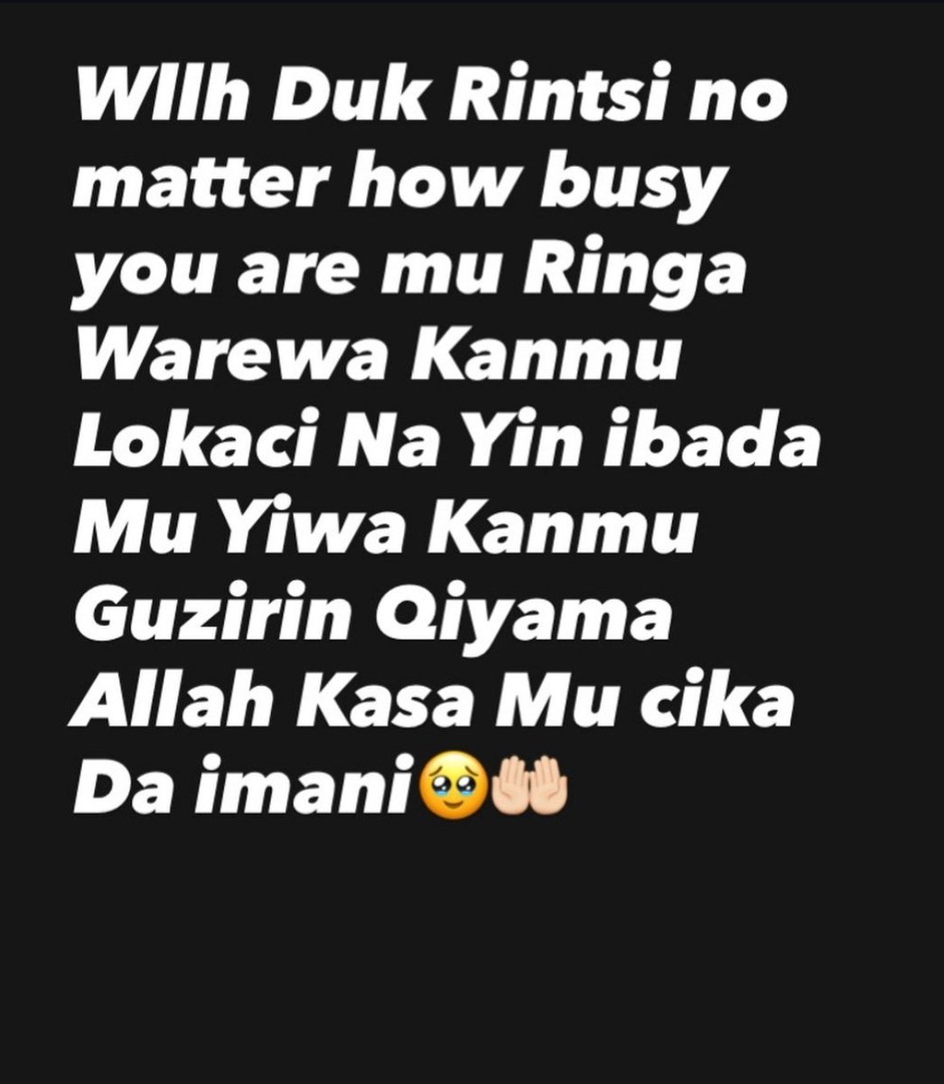 muhammad__sy's tweet photo. Wallahi duk rintsi no matter how busy you are mu ringa warewa kanmu lokaci na yin ibada Mu yiwa kanmu Gurizin Qiyama Allah kasa ku cika da imani, Amin https://t.co/FC8iw8pOKn