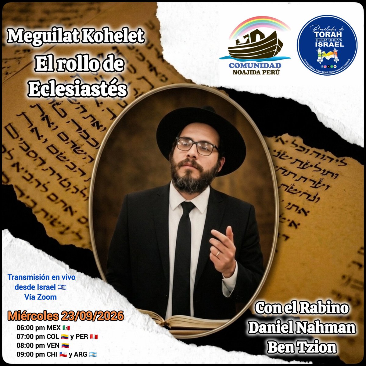 Daniel_NahmanBT's tweet photo. Bs"d 
Shalom:
La Comunidad Noajida Perú y @pdtorah se complacen en invitarles a la Conferencia Virtual: "MEGUILAT  KOHELET  (EL ROLLO DE ECLESIASTÉS)".
A cargo del Rabino @Daniel_NahmanBT desde 🇮🇱 Vía Zoom. 
HOY MIE 23/09/2026
07:00 pm PER 🇵🇪 

#judaismo #Torah #tanaj #kohelet https://t.co/yP6HJ0uWup