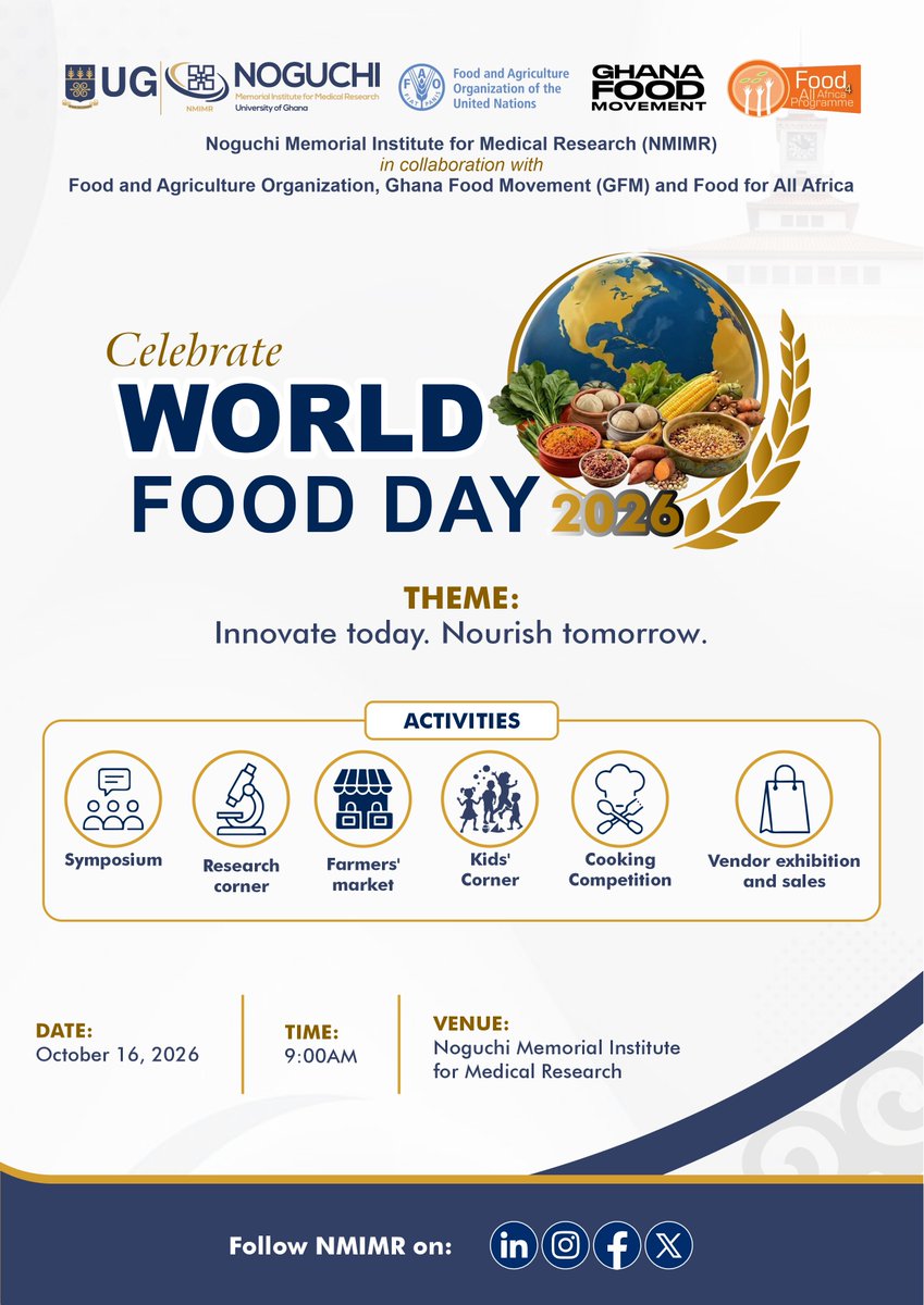 NMIMR_UG's tweet photo. This World Food Day @NMIMR_UG , Ghana Food Movement, @Food4AllGh and @FAO  invite you to celebrate Ghana’s food systems and indigenous foods.
🍲 Cooking Competition
 🌱Farmers’ Market
 🔬Research Corner
 🎤Symposium
📅 16 October 2026| 📍 NMIMR, University of Ghana https://t.co/BpD3qKMLWz