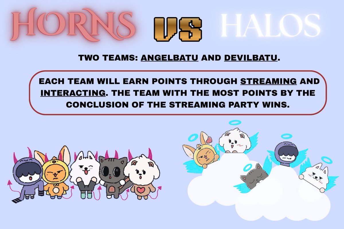 ppollbatu's tweet photo. MOAs, the battle of good and evil has already begun. Horns vs. Halos is now live!

Who will reign victorious between the adorably good #TeamAngelbatu and delightfully evil #TeamDevilbatu? 

The winners will be determined through earning points via event participation!

⭐️ Earning Points:
• +3 points for each stream for Stick With You and Ice Cream. Event playlists provided below.
• +2 points for posting streaming proof screenshots using the tags #TeamAngelbatu or #TeamDevilbatu
• +5 points for recruiting people to join the event

ℹ️ Registration is available the entire duration of the event. Points will be tallied up by the end of the event.

🎧 Playlists
https://t.co/neNurmGnCK
📋 Event Registration
https://t.co/Pcevex8FNq
🗓 Sept. 24th 12 AM KST to Sept. 30th 11:59 PM KST