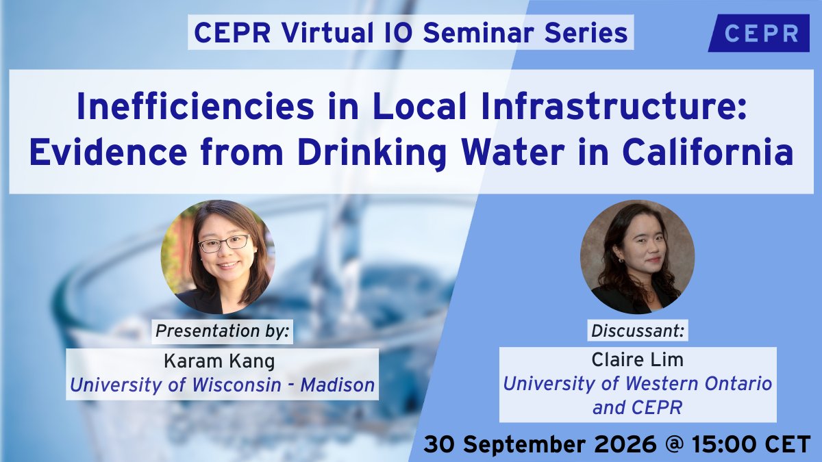 cepr_org's tweet photo. The CEPR Virtual Industrial Organisation Seminar #VIOS Series starts up again on 30 September at 15:00 CEST featuring Karam Kang @WIeconomics presenting: 'Inefficiencies in Local Infrastructure: Evidence from Drinking Water in California'
Discussant: Claire Lim @WesternU
Register: https://t.co/sYn7mT3IhD