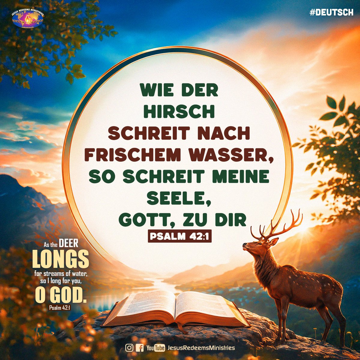 JesusRedeems_'s tweet photo. Wie der Hirsch schreit nach frischem Wasser, so schreit meine Seele, Gott, zu dir Psalm 42:1
.
.
.
#dailypromiseword #wordofhope #wordoftheday #bibleverses #jesusredeemsministries #comforter #comforterdigitalchannel #promisesofgod #godspromise #promiseoftheday https://t.co/5Iucw2gJyl