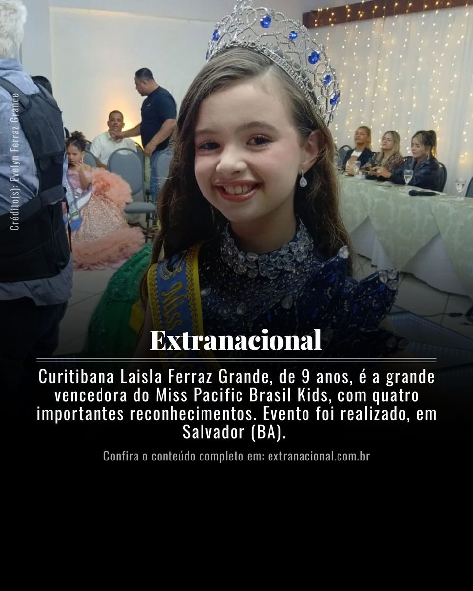 extranacionalpr's tweet photo. Laisla Ferraz Grande, de 9 anos, é a grande vencedora do Miss Pacific Brasil Kids, com quatro importantes reconhecimentos. 

A íntegra, em Extranacional.

#miss #concurso #curitiba https://t.co/XPB84PK0kC