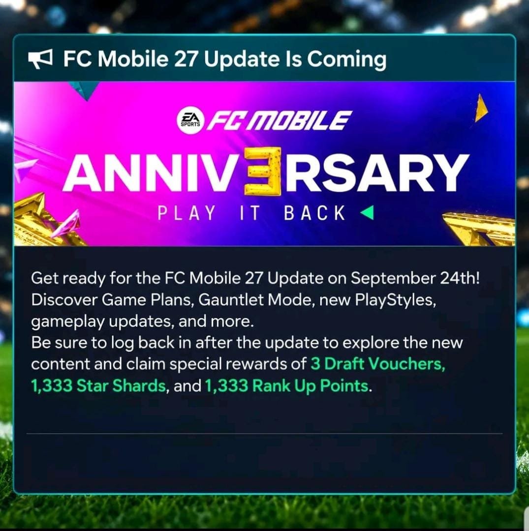 LightAlliance01's tweet photo. REWARDS AFTER THE UPDATE

After updating to FC Mobile 27, we’ll get:

🎟️ 3 Draft Vouchers
🌟 1,333 Star Shards
⬆️ 1,333 Rank Up Points

Make sure to log in after the update and claim your rewards. https://t.co/2cCU6P6COI
