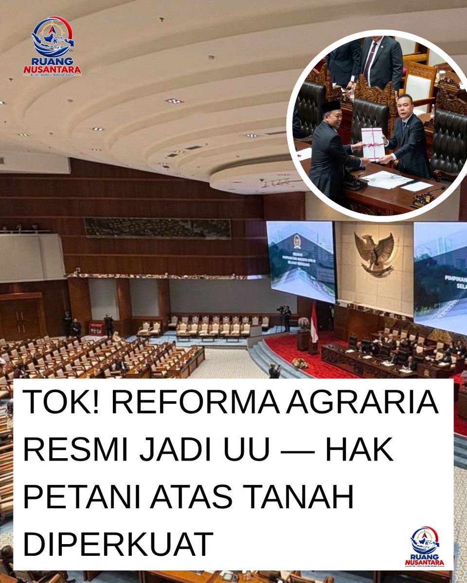 RuangNusantara's tweet photo. DPR resmi mengesahkan RUU Pengaturan Reforma Agraria menjadi UU pada Selasa (22/9/2026).

Ada 15 substansi utama yang disepakati DPR dan pemerintah, termasuk pengakuan hak rakyat atas tanah, redistribusi tanah, dan penyelesaian konflik agraria. https://t.co/GzvX8bm7eV