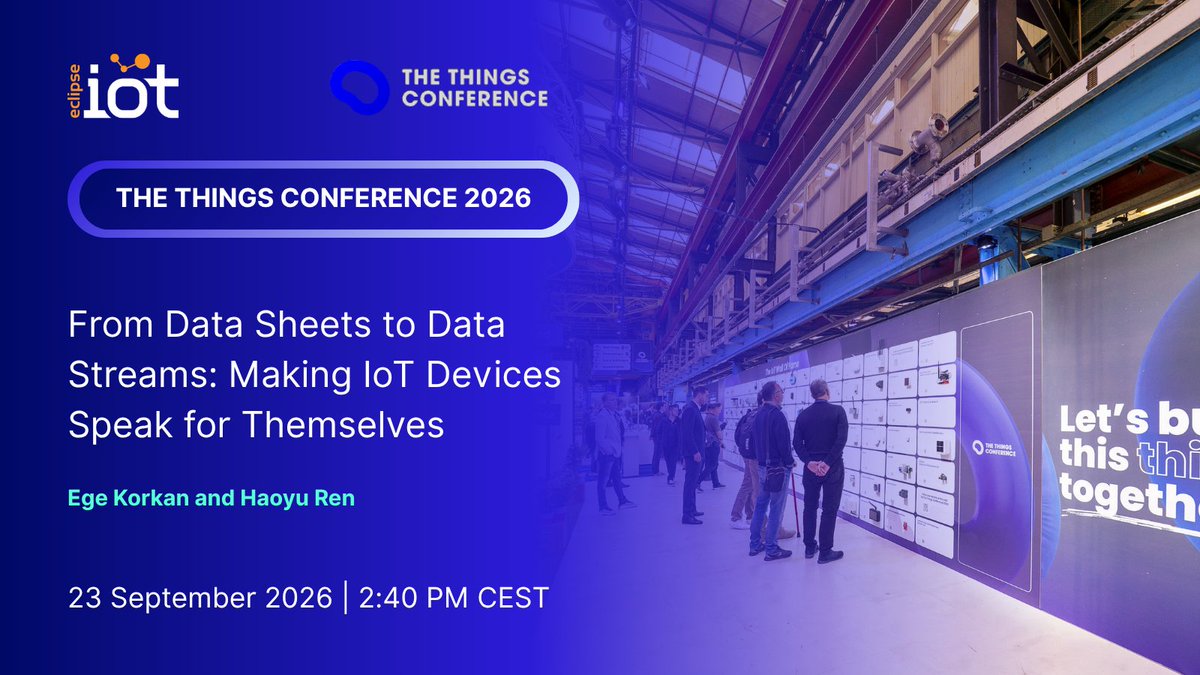 EclipseIoT's tweet photo. Are you ready to see what changes when devices describe themselves? Join Eclipse IoT at #TheThingsConference.
🎙️ The keynote “From data sheets to data streams: Making IoT devices speak for themselves” presented by Ege Korkan and Haoyu Ren, will take place in one hour. https://t.co/XTOTQ6CWyp