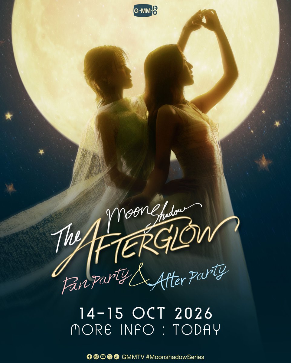 GMMTV's tweet photo. "Moonshadow : The Afterglow Fan Party" &amp; "Moonshadow : The Afterglow After Party" 🌕🌙

🗓️ 14-15 OCTOBER 2026
📍ICONSIAM HALL, 7th FLOOR ICONSIAM

MORE INFO : TODAY

#MoonshadowSeries 
#GMMTV https://t.co/p19QtLfL6W
