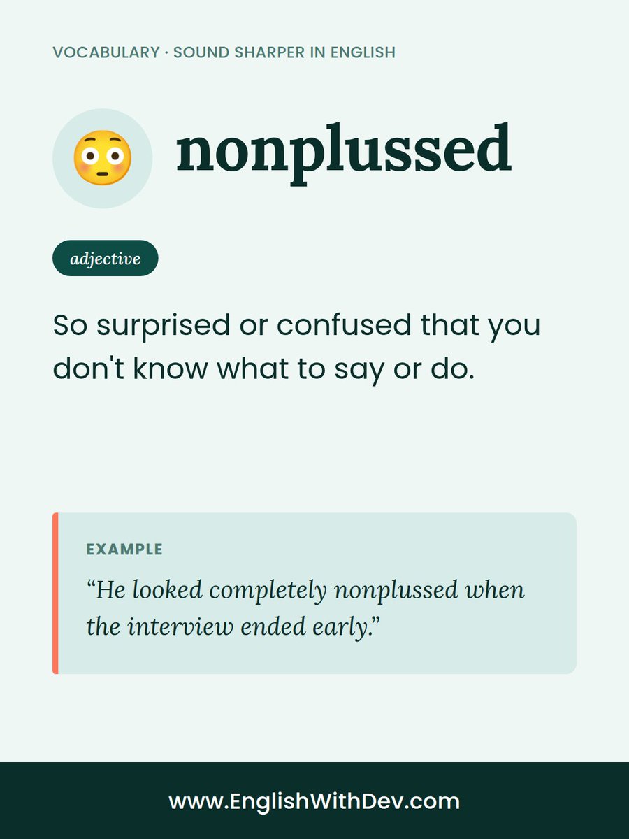 EnglishwithDev's tweet photo. Nonplussed, inquisitive, evasive, blunt — four words that instantly make your English sound sharper. 🎯 Swipe through for simple definitions and real examples, then read more on the blog: https://t.co/z9capmsKxy

#VocabularyBuilder #LearnEnglish #EnglishWords https://t.co/PUQB4dSNSd