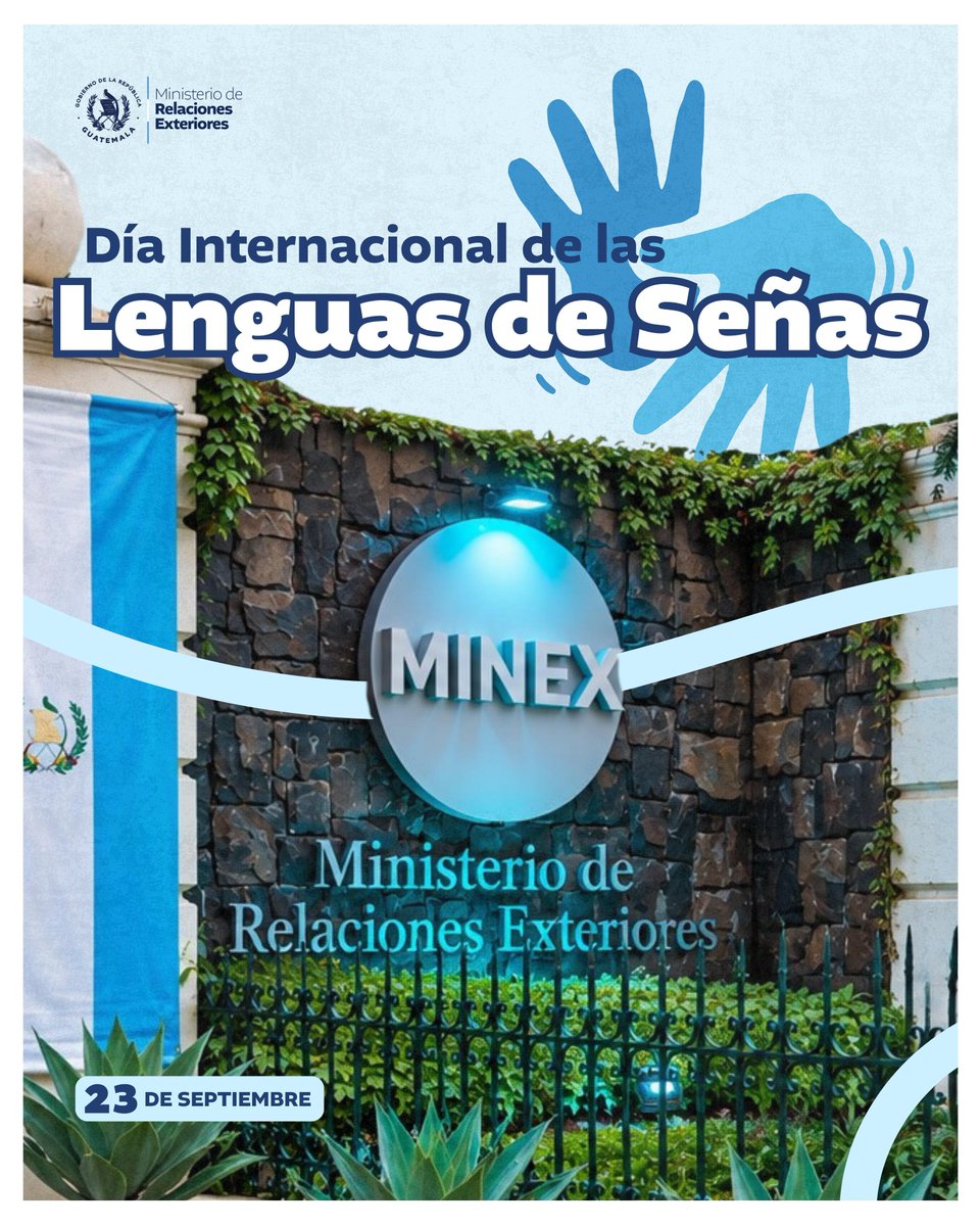MinexGt's tweet photo. En el marco del Día Internacional de las Lenguas de Señas, el Ministerio de Relaciones Exteriores de Guatemala reafirma su compromiso con la inclusión, la igualdad y el respeto a la diversidad, destacando el valor de las lenguas de señas como una herramienta fundamental para garantizar una comunicación accesible para todas las personas.
