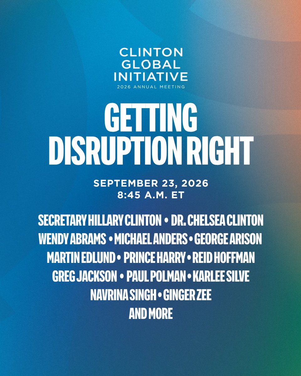 ClintonGlobal's tweet photo. Innovation is moving fast. How do we get it right?

Tune in to #CGI2026 for a conversation on pushing boldly into the future — while keeping safety, ethics, and trust at the center of progress.

Join us: https://t.co/04E086SfoA 

Featuring: 
🔹Secretary @HillaryClinton 
🔹Dr. @ChelseaClinton 
🔹Wendy Abrams 
🔹@michaelanders_ 
���@georgearison 
🔹@martinmedlund
🔹Prince Harry 
🔹@reidhoffman 
🔹@g__j @OctopusEnergy
🔹@PaulPolman
🔹@karleesilver @gchallenges
🔹@navrinasingh @CredoAI
🔹@Ginger_Zee