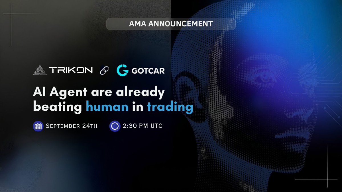 0xTrikon's tweet photo. We're going live. 🎙️

AI agents are already beating human traders. So what's left for us?

Join us with @gotcar_official for a raw, unfiltered conversation on where AI and trading are actually headed.

📅 September 24, 2026
⏰ 2:30 PM UTC

Hit the reminder. See you there. 🔥 https://t.co/sa6QmIm8JE