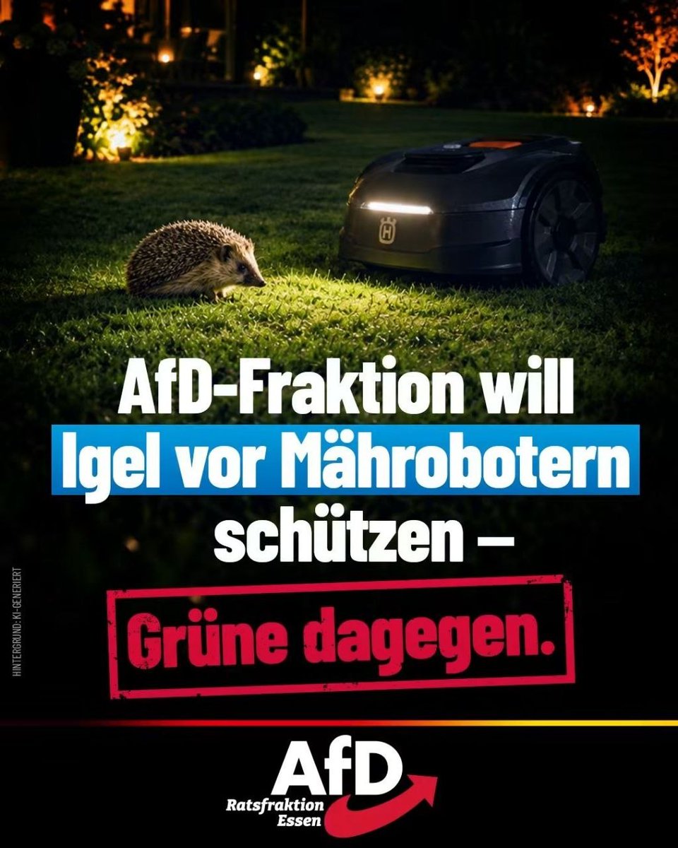 erdbeerbuegler's tweet photo. ++ Grüne opfern Igel für Brandmauer! ++

Igel und andere nachtaktive Kleintiere vor Mährobotern zu schützen, sollte für die Grünen eigentlich eine Selbstverständlichkeit sein, oder? Falsch!

In der letzten Sitzung des Rates der Stadt Essen haben wir einen entsprechenden Prüfauftrag beantragt. Obwohl ein Nachtfahrverbot in vielen Kommunen des Ruhrgebiets längst existiert, lehnten die Grünen ihn jedoch ab.

Ihr umweltpolitischer Sprecher verrenkte sich geradezu: Man habe im März zu dem Thema schon eine Anfrage an die Verwaltung gestellt. Igel stünden zudem schon durch das Bundesnaturschutzgesetz unter strengem Schutz. Außerdem dürfe man „keine administrativen Hürden schaffen“ und müsse einen „kommunalen Flickenteppich“ vermeiden. Das von der Bürokratiepartei schlechthin!

In Wahrheit sieht es so aus: Um die Brandmauer auch in Essen aufrechtzuerhalten, lassen die Grünen lieber Igel schreddern, als mit der AfD-Fraktion zu stimmen.

Wir haben ein anderes Politikverständnis: Wenn die Sache richtig ist, dann stimmen wir auch für die Anliegen unserer Gegner – das sind wir den Essenern, die wollen, dass unsere Stadt vorankommt, schuldig.

https://t.co/mwN46Xhkuh💙🇩🇪