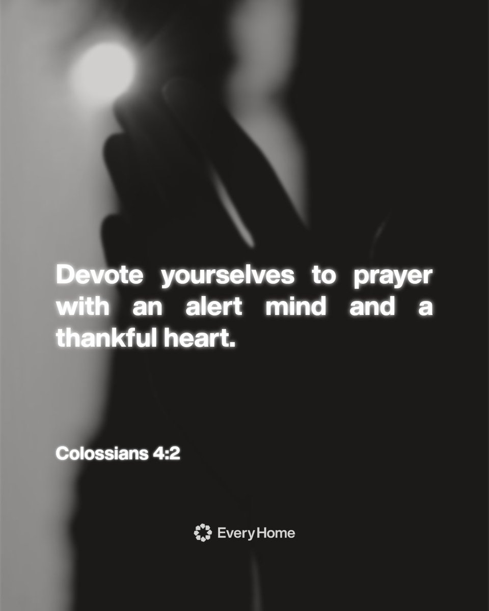 EveryHomeIntl's tweet photo. Colossians 4:2 🤍 https://t.co/mYLmkudrMl